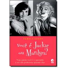 Voce E Jackie Ou Marilyn?