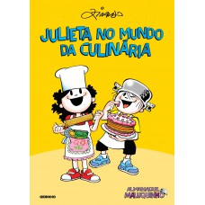 Almanaque Maluquinho Julieta no mundo da culinária
