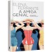 A amiga genial (Eleito o melhor livro do século XXI pelo NYT)