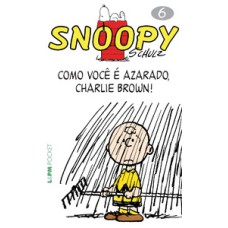 Snoopy 6 – como você é azarado, Charlie Brown!