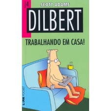 Dilbert 4 – trabalhando em casa!