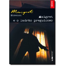 Maigret E O Ladrao Preguicoso - Edicao De Bolso