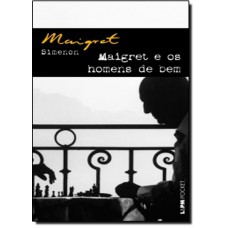Maigret E Os Homens De Bem - Edicao De Bolso