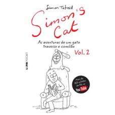 Simon''''s cat : as aventuras de um gato travesso e comilão 