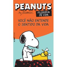 Peanuts - você não entende o sentido da vida!