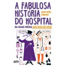 A fabulosa história do hospital