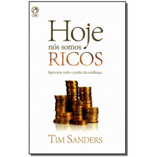 Hoje Somos Ricos  Aproveite Todo O Poder Da Confianca