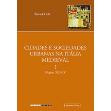 Cidades e sociedades urbanas na Itália medieval