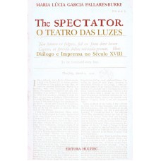 The spectator: O teatro das luzes diálogo e imprensa no século XVIII