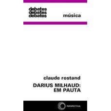 Darius Milhaud: em pauta