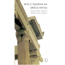 Mito e tragédia na Grécia Antiga