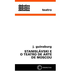 Stanislávski e o teatro de arte de Moscou