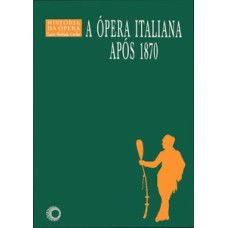 A ópera italiana apos 1870