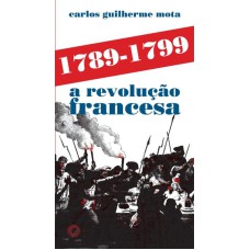 1789-1799 a Revolução Francesa