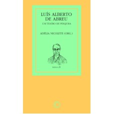 Luís Alberto de Abreu: um teatro de pesquisa