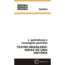 Teatro brasileiro: ideias de uma história