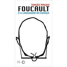 Foucault e a linguagem do espaço