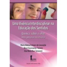 Uma vivência interdisciplinar na educação dos sentidos-química, sabor e olhar