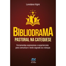 Bibliodrama pastoral na catequese