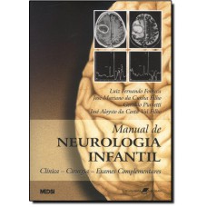 Manual De Neurologia Infantil: Clinica Cirurgia - Exames Complementares