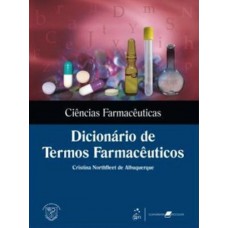Ciências Farmacêuticas - Dicionário de Termos Farmacêuticos