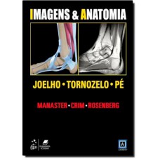 Imagens & Anatomia Joelho, Tornozelo E Pe