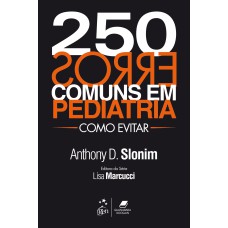 250 Erros Comuns em Pediatria - Como Evitar