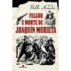 Fulgor e morte de Joaquín Murieta