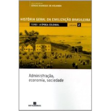 História geral da civilização brasileira - A época colonial