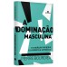 A dominação masculina