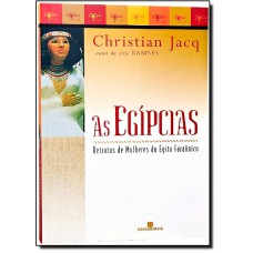 Egipcias, As Retratos De Mulheres Do Egito Faraonico