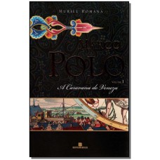 A caravana de Veneza (Marco Polo - Vol. 1)