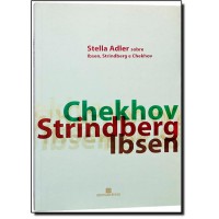 Stella Adler Sobre Ibsen, Strindberg E Chekhov
