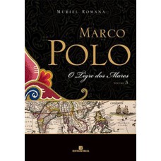 O tigre dos mares (Marco Polo - Vol. 3)