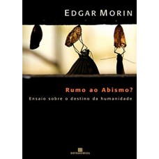 Rumo ao abismo? - Ensaio sobre o destino da humanidade