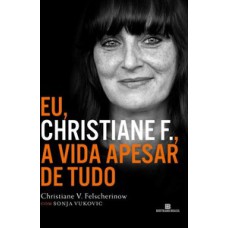 Eu, Christiane F., a vida apesar de tudo