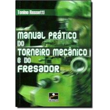 Manual Pratico Torneiro Mec E Fresador