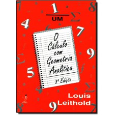 Calculo Com Geometria Analitica, O - Vol. 1