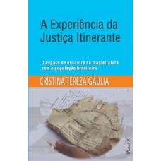 A experiência da justiça itinerante: o espaço de encontro da magistratura com a população brasileira