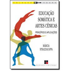 Educacao Somatica E Artes Cenicas