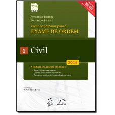 Como Se Preparar Para O Exame De Ordem - Vol. 1 - Civil