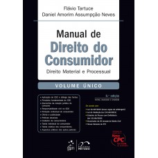 Manual de Direito do Consumidor - Vol. Único - Direito Material e Processual