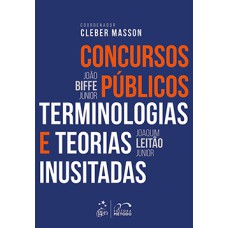 Concursos Públicos - Terminologias e Teorias Inusitadas - 1ª Edição 2017