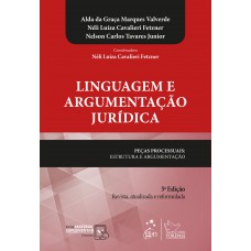 Linguagem e Argumentação Jurídica - Peças Processuais: Estrutura e Argumentação
