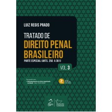 Tratado de Direito Penal Brasileiro - Parte Especial - Vol. 3