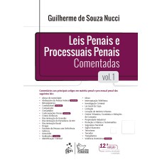 Leis Penais e Processuais Penais Comentadas - Vol. 1
