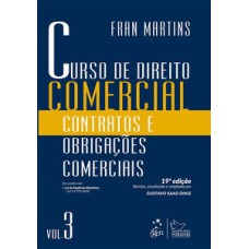 Curso de Direito Comercial - Contratos e Obrigações Comerciais - Vol. 3
