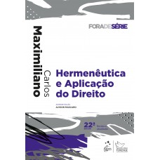 Coleção Fora de Série - Hermenêutica e Aplicação do Direito