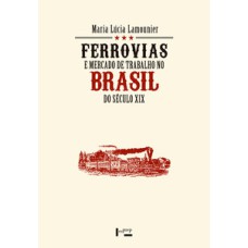 Ferrovias e mercado de trabalho no Brasil do século xix