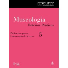 Museologia vol. 5, roteiros práticos